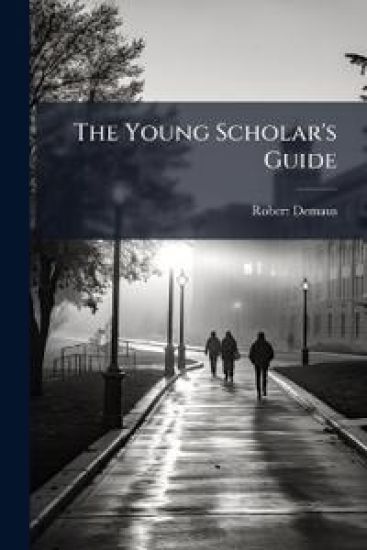 The Young Scholar's Guide