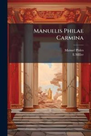Manuelis Philae Carmina