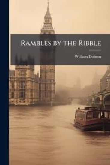 Rambles by the Ribble