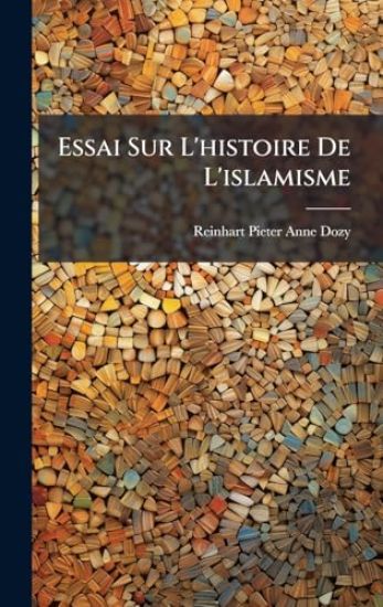 Essai Sur L'histoire De L'islamisme