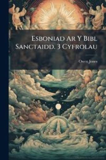 Esboniad Ar Y Bibl Sanctaidd. 3 Cyfrolau
