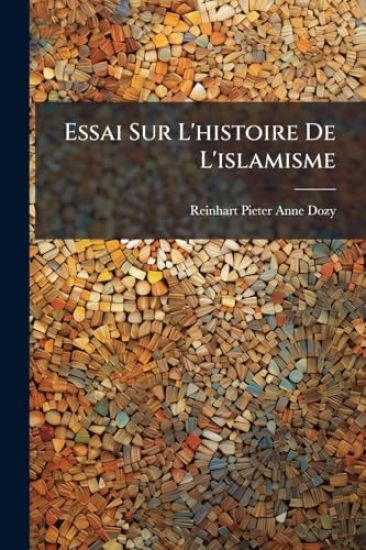 Essai Sur L'histoire De L'islamisme