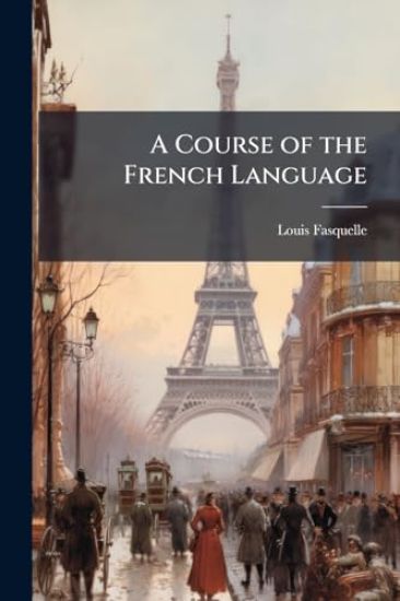 A Course of the French Language