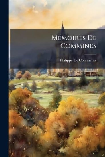 MÃ(c)moires De Commines