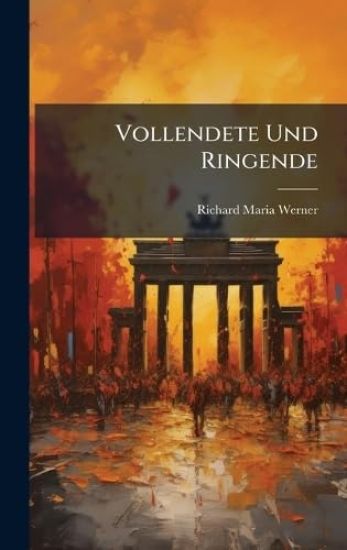 Vollendete Und Ringende