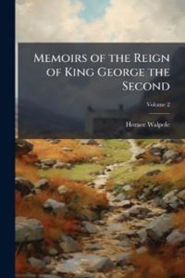 Memoirs of the Reign of King George the Second – Horace Walpole, kirjan kansikuva
