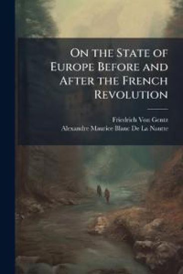 On the State of Europe Before and After the French Revolution