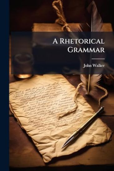 A Rhetorical Grammar