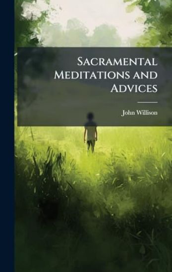 Sacramental Meditations and Advices – John Willison, kirjan kansikuva