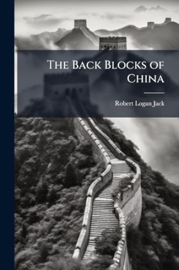 The Back Blocks of China