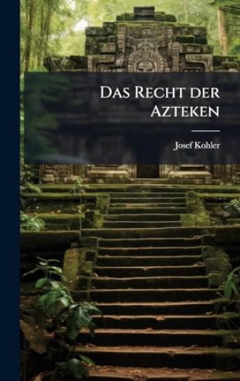 Das Recht der Azteken