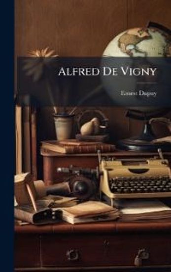 Alfred De Vigny