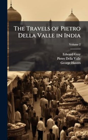 The Travels of Pietro Della Valle in India