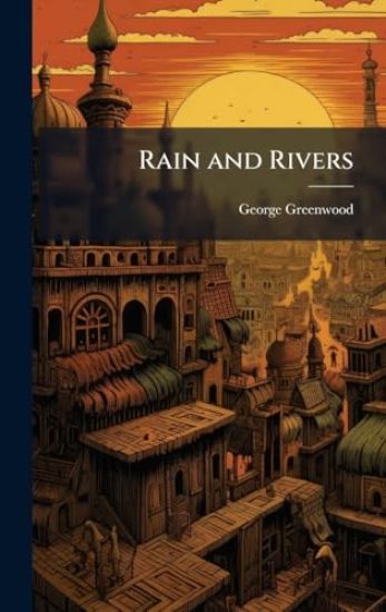 Rain and Rivers