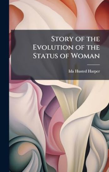 Story of the Evolution of the Status of Woman