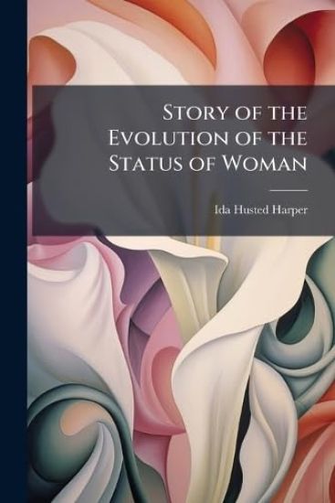 Story of the Evolution of the Status of Woman