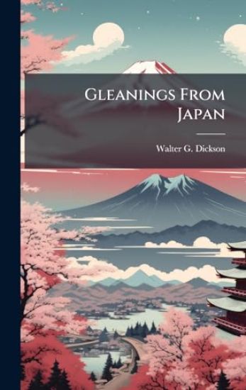 Gleanings From Japan