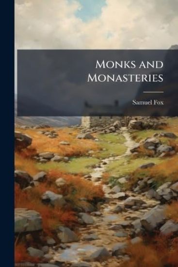 Monks and Monasteries