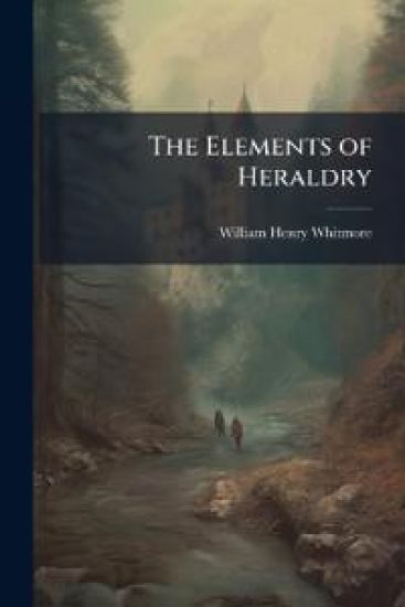 The Elements of Heraldry