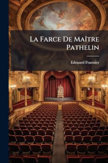 La Farce De MaÃ(R)tre Pathelin