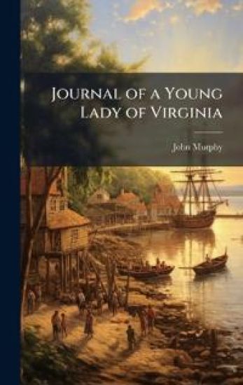 Journal of a Young Lady of Virginia