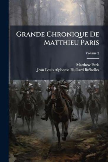 Grande Chronique De Matthieu Paris