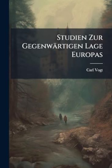 Studien Zur Gegenwärtigen Lage Europas