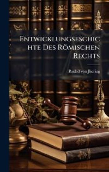 Entwicklungseschichte Des Römischen Rechts