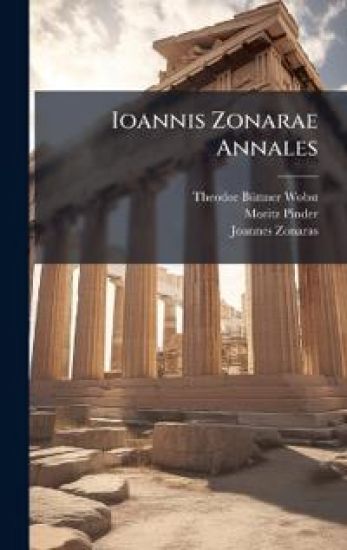 Ioannis Zonarae Annales