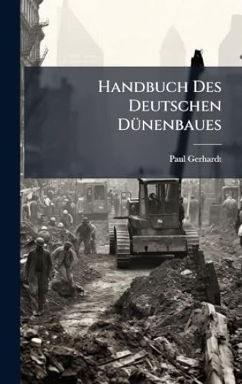 Handbuch Des Deutschen DÃ1/4nenbaues