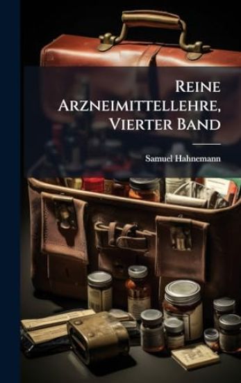 Reine Arzneimittellehre, Vierter Band
