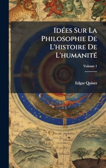 IdÃ(c)es Sur La Philosophie De L'histoire De L'humanitÃ(c)