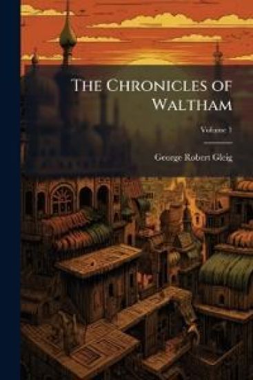 The Chronicles of Waltham