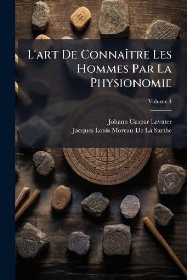 L'art De ConnaÃ(R)tre Les Hommes Par La Physionomie