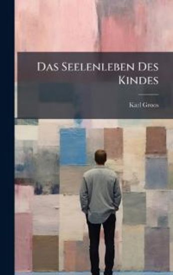 Das Seelenleben Des Kindes