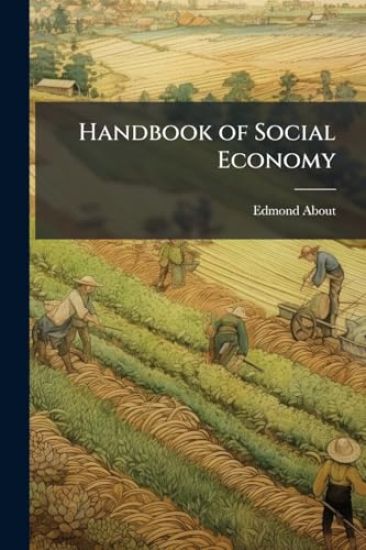 Handbook of Social Economy – Edmond About, kirjan kansikuva