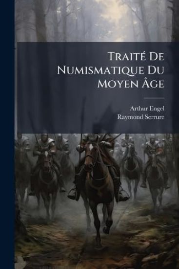 TraitÃ(c) De Numismatique Du Moyen Ã?ge