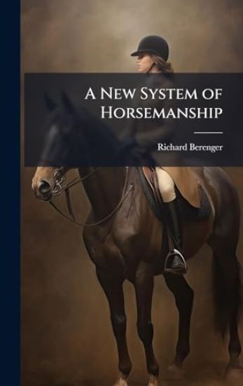 A New System of Horsemanship