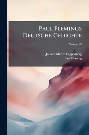 Paul Flemings Deutsche Gedichte