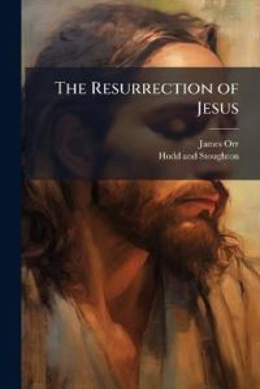 The Resurrection of Jesus
