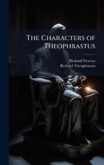 The Characters of Theophrastus