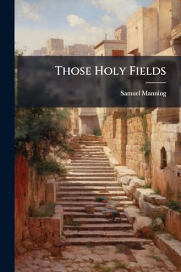 Those Holy Fields