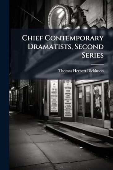 Chief Contemporary Dramatists, Second Series