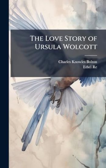 The Love Story of Ursula Wolcott