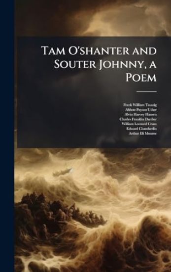 Tam O'shanter and Souter Johnny, a Poem