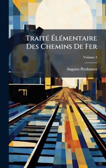 TraitÃ(c) Ã?lÃ(c)mentaire Des Chemins De Fer