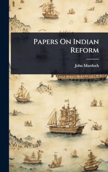Papers On Indian Reform