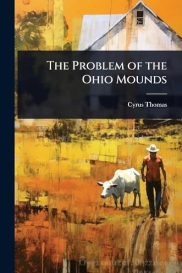 The Problem of the Ohio Mounds