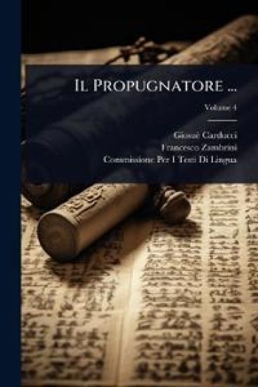 Il Propugnatore ...