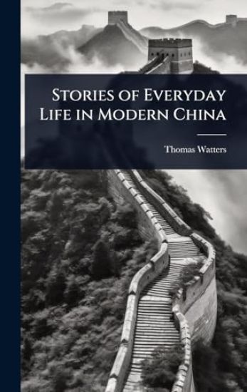 Stories of Everyday Life in Modern China